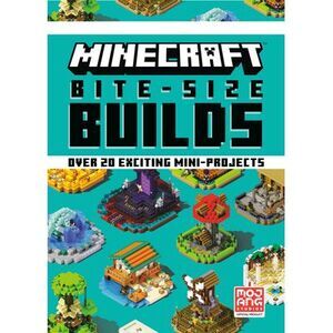 Minecraft: Bite Size-Builds (Over 20 Exciting Mini-Projects) -- Mojang Ab